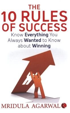 Cover for Mridula Agarwal · The 10 Rules of Success (Paperback Book) (2003)