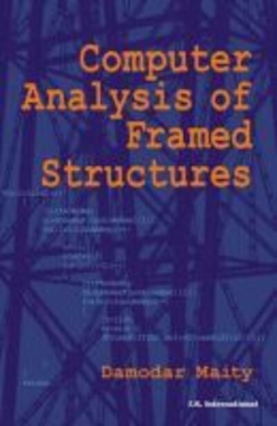 Cover for Damodar Maity · Computer Analysis of Framed Structures (Paperback Book) (2013)