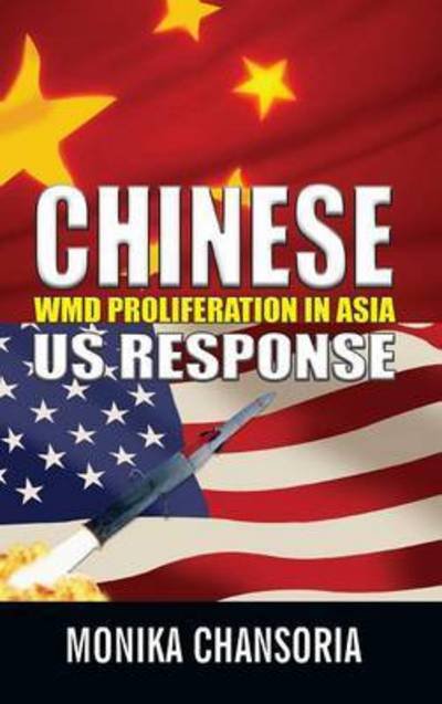 Cover for Monika Chansoria · Chinese: Wmd Proliferation in Asia: Us Response (Hardcover Book) (2009)