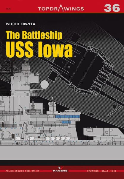 Cover for Witold Koszela · The Battleship USS Iowa - Top Drawings (Paperback Book) (2017)