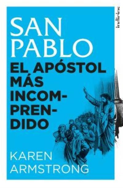 Cover for Karen Armstrong · San Pablo. El Apostol Mas Incomprendido (Paperback Bog) (2016)