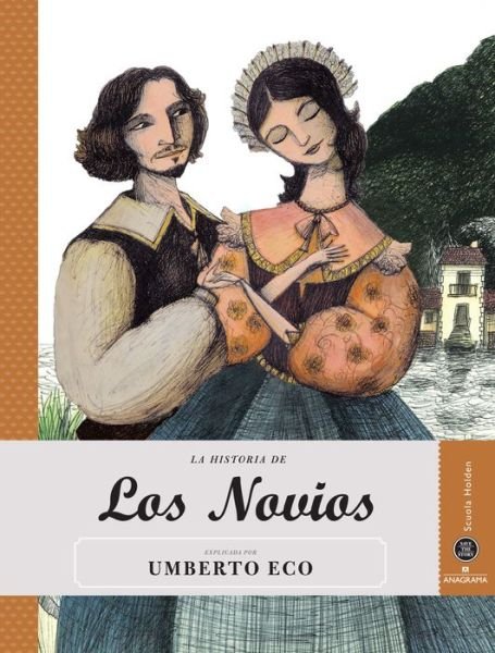 Cover for Umberto Eco · Los Novios (Save the Story) (Spanish Edition) (Paperback Bog) [Spanish, 1ª Ed. edition] (2012)