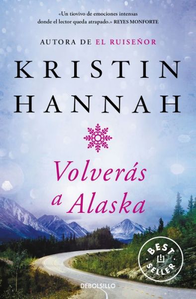 Cover for Kristin Hannah · Volverás a Alaska (Bog) (2023)