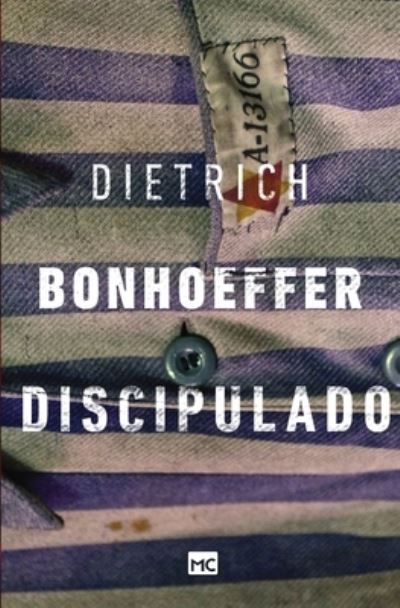 Discipulado - Dietrich Bonhoeffer - Books - Editora Mundo Cristao - 9788543301198 - June 14, 2021