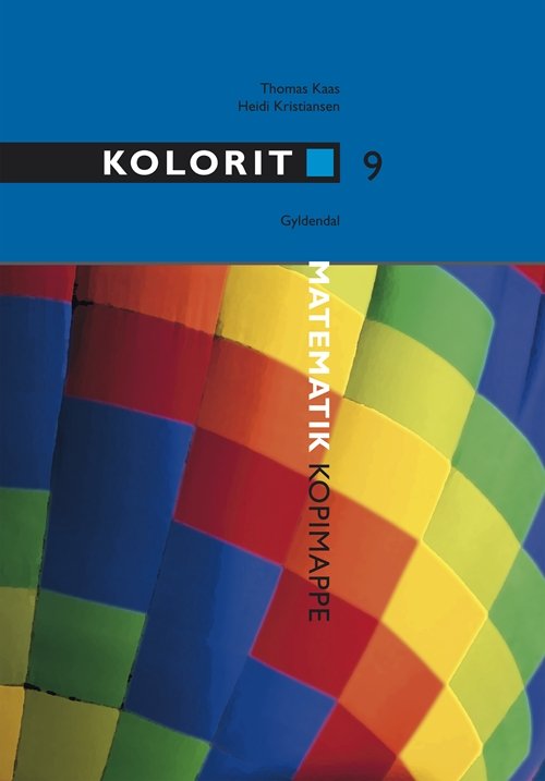 Cover for Thomas Kaas; Heidi Kristiansen · Kolorit. Overbygning: Kolorit 9. klasse Kopimappe (Bok) [1. utgave] (2014)