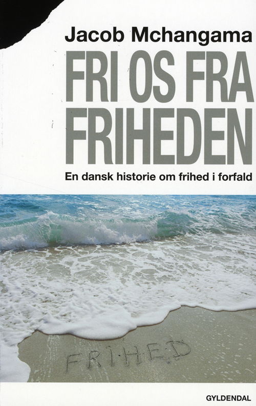 Cover for Jacob Mchangama · Fri os fra friheden (Hæftet bog) [1. udgave] (2012)