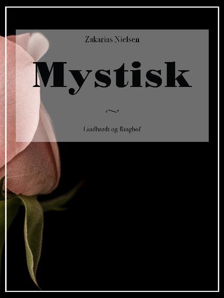 Cover for Zakarias Nielsen · Mystisk (Hæftet bog) [1. udgave] (2017)