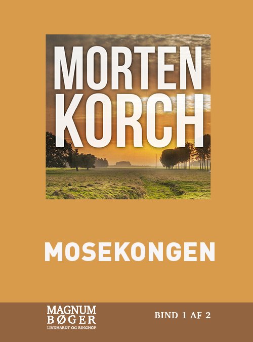 Cover for Morten Korch · Mosekongen (Storskrift) (Gebundesens Buch) [2. Ausgabe] (2021)