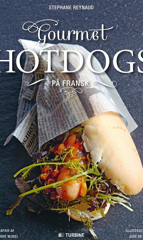 Cover for Stephane Reynaud · Gourmethotdogs på fransk (Hardcover Book) [1º edição] (2016)