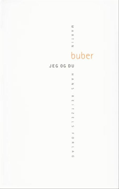 Cover for Martin Buber · Jeg og Du (Sewn Spine Book) [3.º edición] (2004)