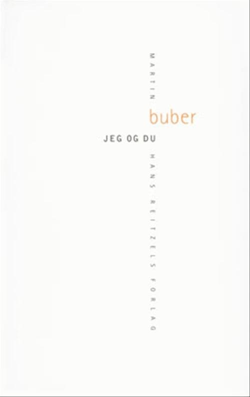 Cover for Martin Buber · Jeg og Du (Sewn Spine Book) [3e édition] (2004)