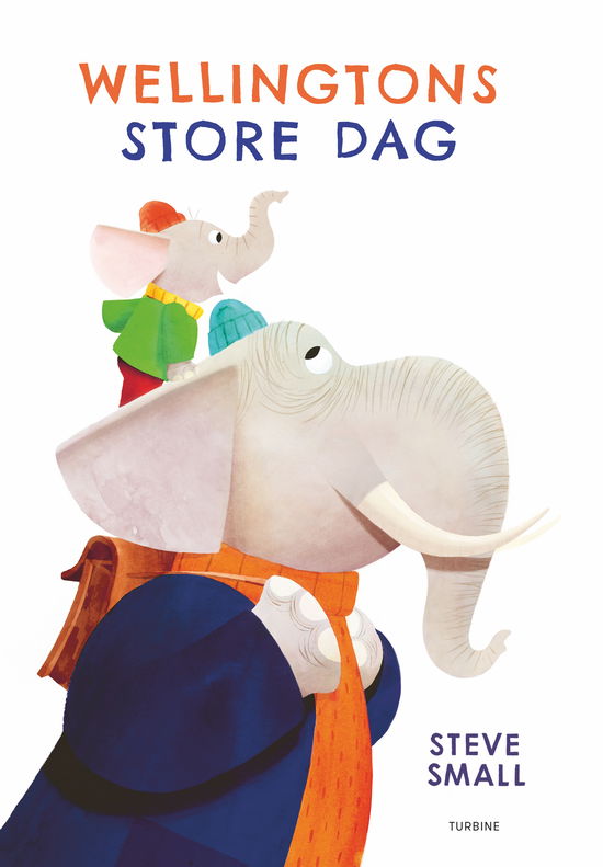 Cover for Steve Small · Wellingtons store dag (Hardcover Book) [1st edition] (2024)