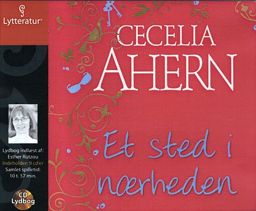 Cover for Cecelia Ahern · Et sted i nærheden (Book) [CD] (2011)