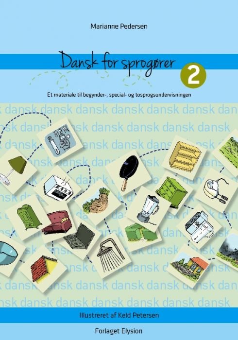 Dansk For Sprogører 2 - Marianne Pedersen - Boeken - Elysion - 9788777195198 - 2015