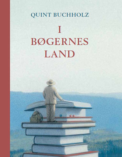 Cover for Quint Buchholz · I bøgernes land (Bound Book) [1. Painos] [Indbundet] (2013)