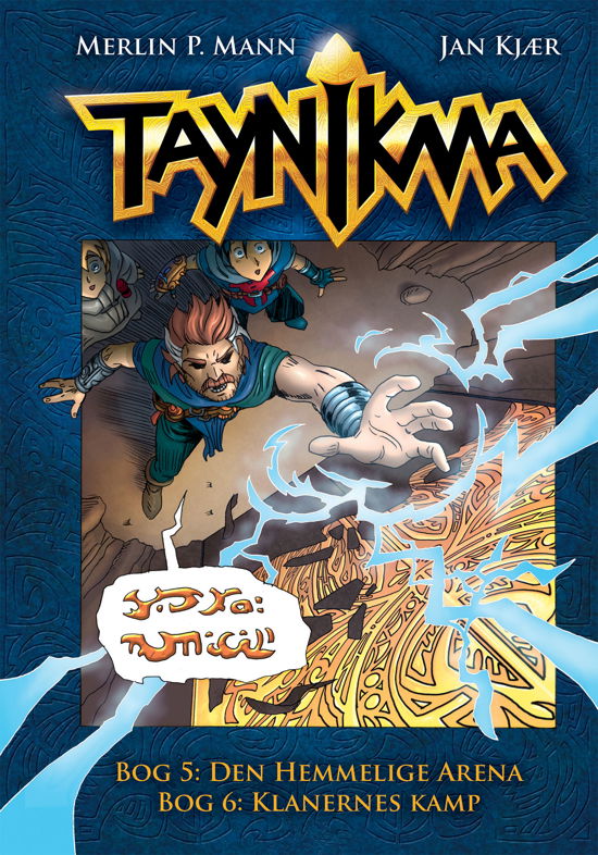 Taynikma: Taynikma 5 og 6: Den Hemmelige Arena og Klanernes Kamp - Jan Kjær og Merlin P. Mann - Bøger - Agama Publishing - 9788794181198 - 20. oktober 2022