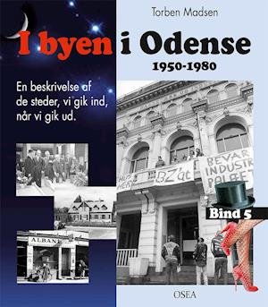 Cover for Torben Madsen · Bind 5: I byen i Odense, 1950-1980. Bind 5 (Paperback Book) [1st edition] (2014)
