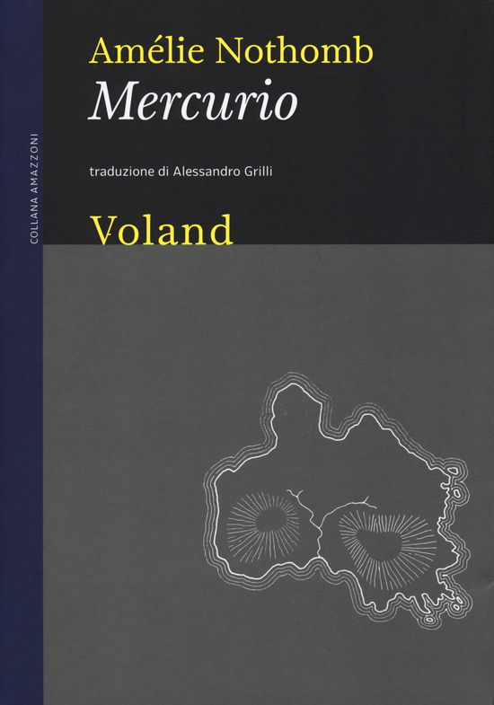 Mercurio - Amelie Nothomb - Książki -  - 9788862433198 - 