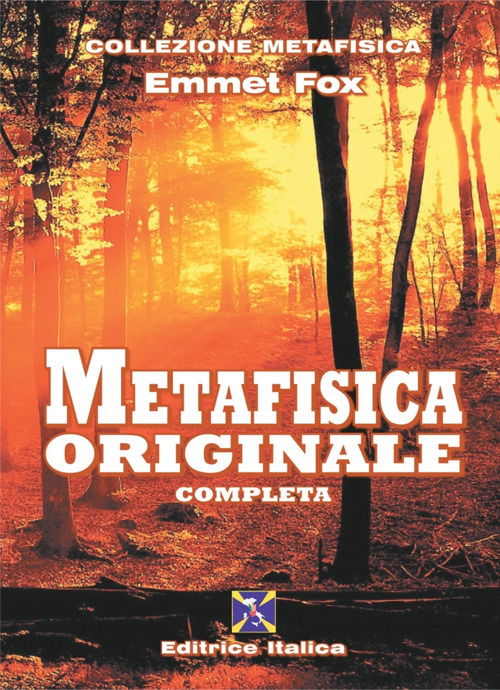 Cover for Emmet Fox · Metafisica Originale Completa (Book)