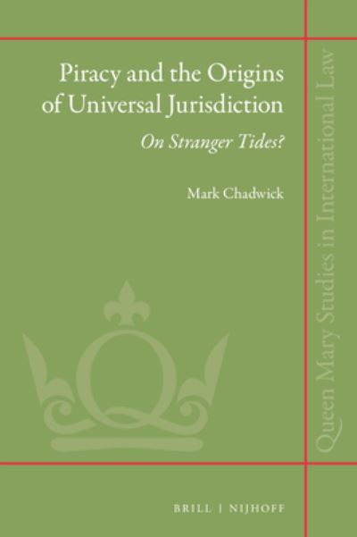 Cover for Mark Chadwick · Piracy and the Origins of Universal Jurisdiction (Hardcover Book) (2019)