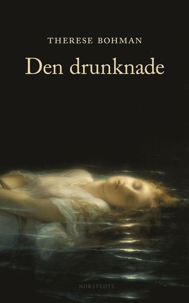 Cover for Therese Bohman · Den drunknade (ePUB) (2010)