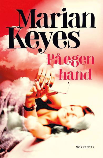 På egen hand - Marian Keyes - Books - Norstedts - 9789113088198 - June 11, 2018