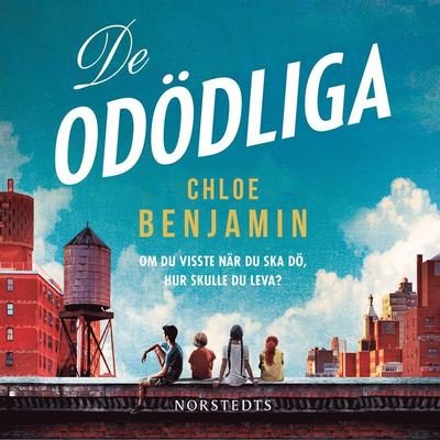 Cover for Chloe Benjamin · De odödliga (Lydbog (MP3)) (2019)