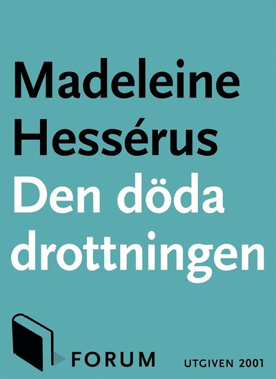 Cover for Madeleine Hessérus · Den döda drottningen (ePUB) (2014)