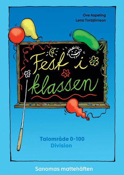 Sanomas mattehäften: Fest i klassen (5-pack) - Lena Torbjörnson - Książki - Sanoma Utbildning - 9789152333198 - 8 lipca 2015