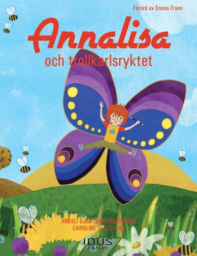 Annalisa och trollkarlsryktet - Angeli Sjöström Hederberg - Books - Idus Förlag - 9789175778198 - September 17, 2018