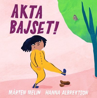 Cover for Hanna Albrektson · Akta bajset! (Kartonbuch) (2020)
