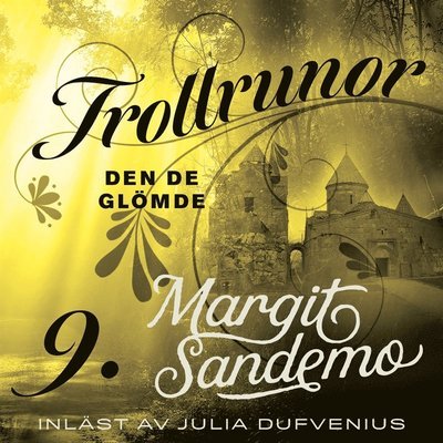 Cover for Margit Sandemo · Trollrunor: Den de glömde (Lydbok (MP3)) (2020)