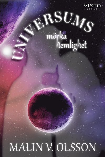 Cover for Malin V. Olsson · Universums mörka hemlighet (Buch) (2019)