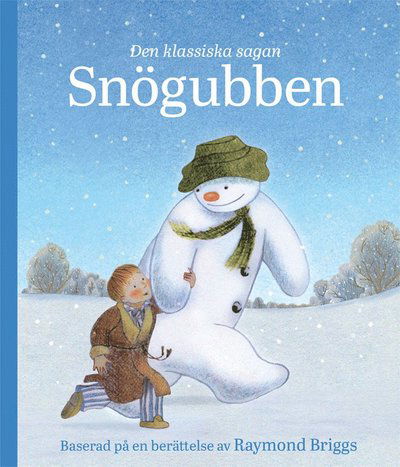 Cover for Raymond Briggs · Snögubben (Innbunden bok) (2017)