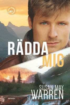 Cover for Susan May Warren · Peak flygräddning: Rädda mig (Bok) (2021)