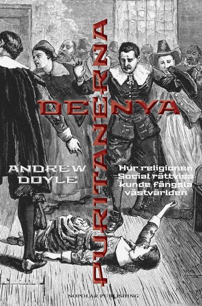 Cover for Andrew  Doyle · De nya puritanerna (Hardcover Book) (2023)