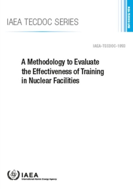 Cover for Iaea · A Methodology to Evaluate the Effectiveness of Training in Nuclear Facilities - IAEA TECDOC (Paperback Bog) (2019)