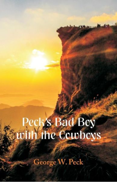 Cover for George W Peck · Peck's Bad Boy With the Cowboys (Paperback Book) (2018)
