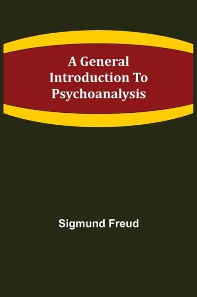 Cover for Sigmund Freud · A General Introduction to Psychoanalysis (Paperback Bog) (2021)