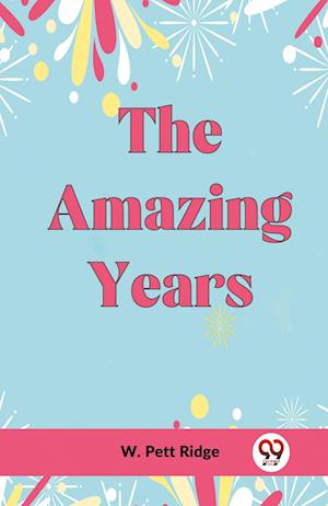 Cover for Pett Ridge W · The Amazing Years (Edition2023) (Paperback Book) (2023)