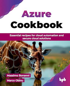 Cover for Massimo Bonanni · Azure Cookbook: Essential recipes for cloud automation and secure cloud solutions (Paperback Book) (2024)