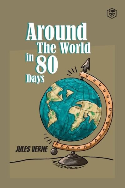 Around the World in Eighty Days - Jules Verne - Boeken - Sanage Publishing - 9789391316198 - 21 juli 2021