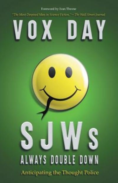 Vox Day · SJWs Always Double Down: Anticipating the Thought Police - Laws of Social Justice (Paperback Book) (2017)
