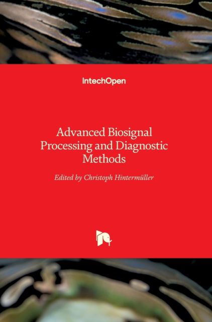 Cover for Christoph Hintermuller · Advanced Biosignal Processing and Diagnostic Methods (Hardcover Book) (2016)