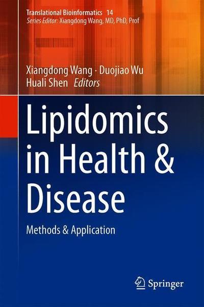 Cover for Lipidomics in Health &amp; Disease: Methods &amp; Application - Translational Bioinformatics (Hardcover Book) [1st ed. 2018 edition] (2018)