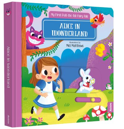 Cover for Mel Auzou · Alice in Wonderland: My First Pull-the-Tab Fairy Tale - My First Pull-the-Tab Fairy Tale (Board book) (2024)