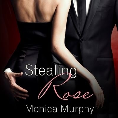 Cover for Monica Murphy · Stealing Rose (CD) (2015)
