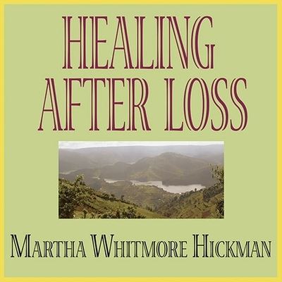 Cover for Martha Whitmore Hickman · Healing After Loss (CD) (2011)