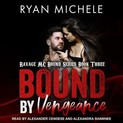 Bound by Vengeance - Ryan Michele - Muzyka - Tantor Audio - 9798200652198 - 21 listopada 2017