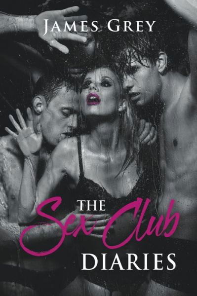 Cover for James Grey · The Sex Club Diaries (Paperback Book) (2021)